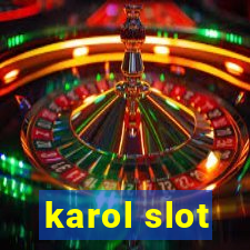 karol slot