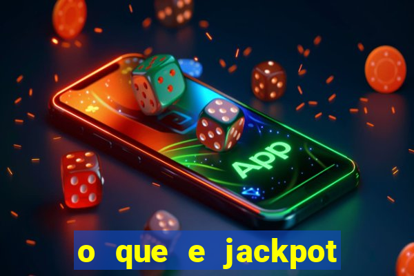 o que e jackpot no jogo do tigre