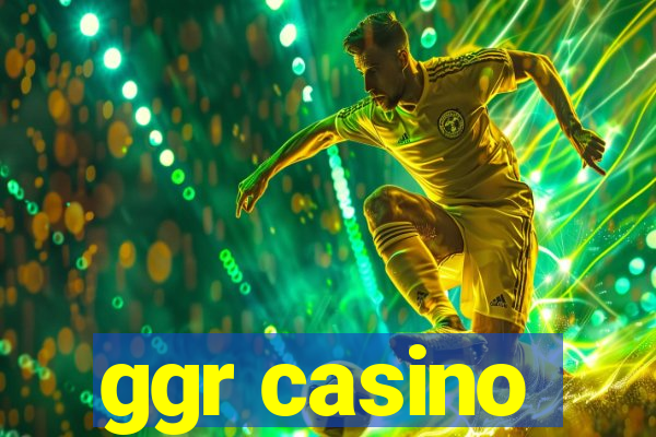 ggr casino