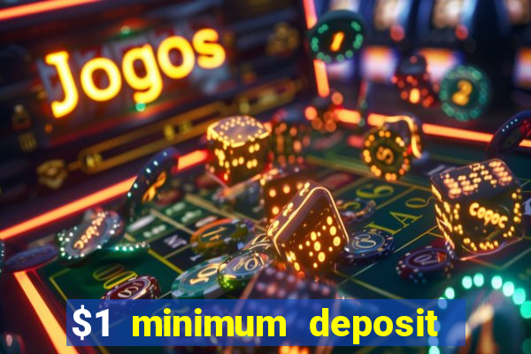 $1 minimum deposit casino australia 2020