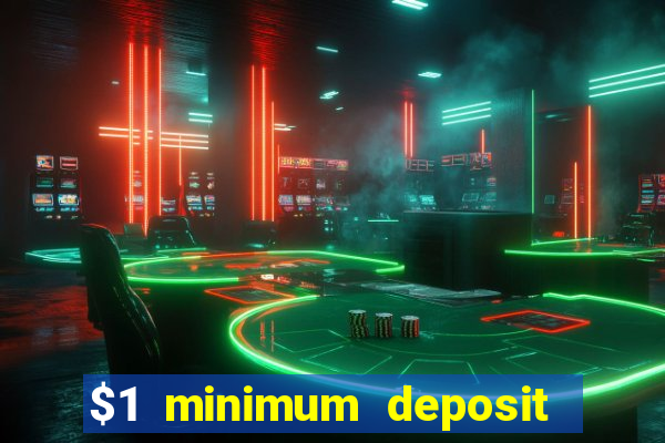 $1 minimum deposit casino australia 2020