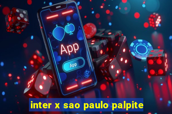 inter x sao paulo palpite