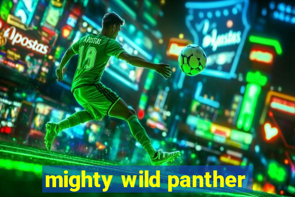 mighty wild panther