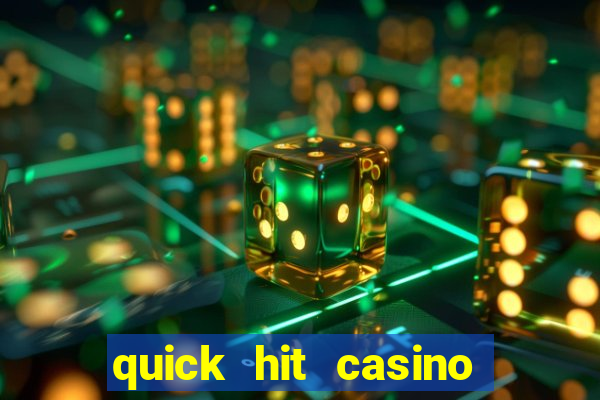 quick hit casino slot games