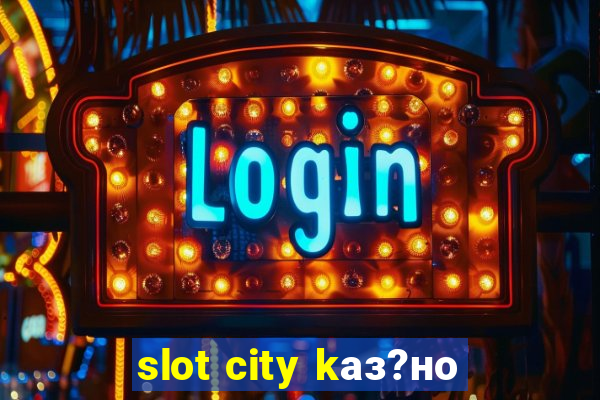 slot city kаз?но