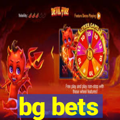 bg bets