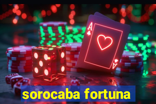 sorocaba fortuna