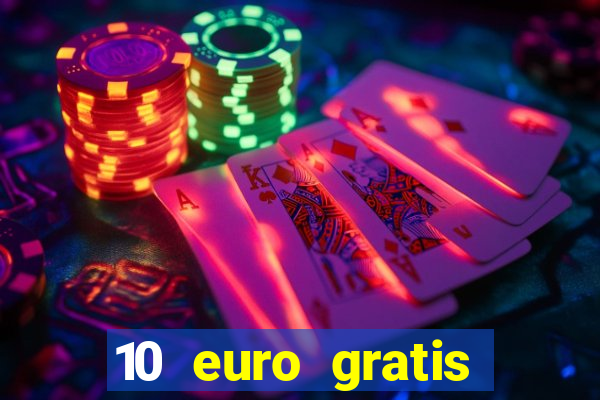 10 euro gratis speelgeld casino