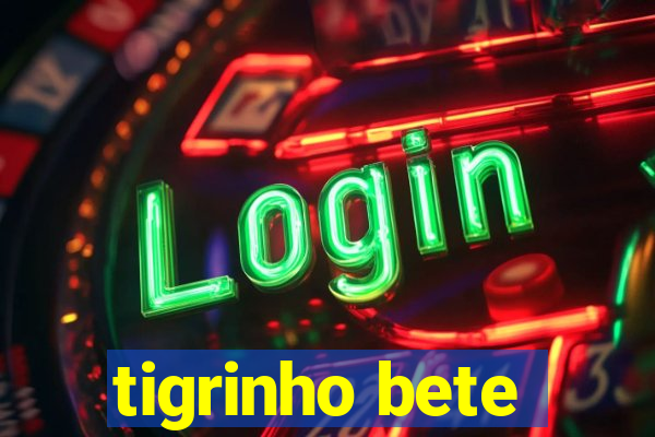 tigrinho bete