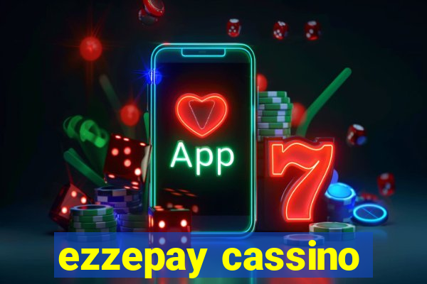 ezzepay cassino