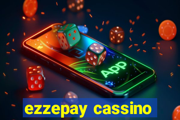 ezzepay cassino