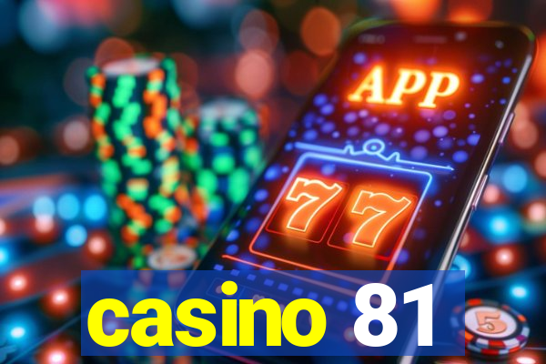 casino 81