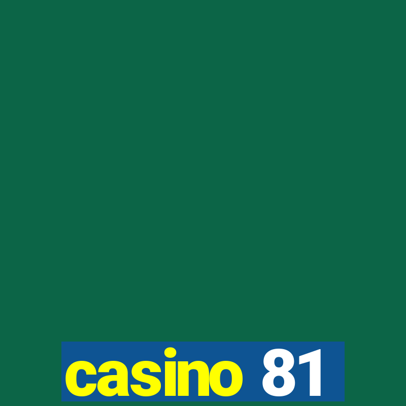 casino 81