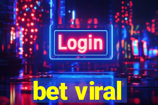 bet viral