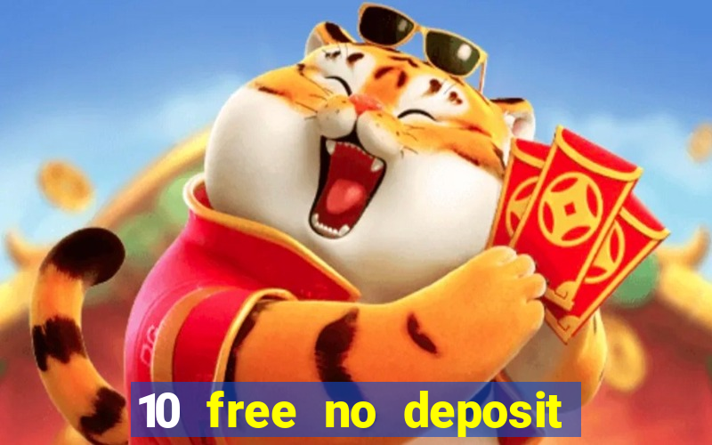 10 free no deposit casino bonus uk