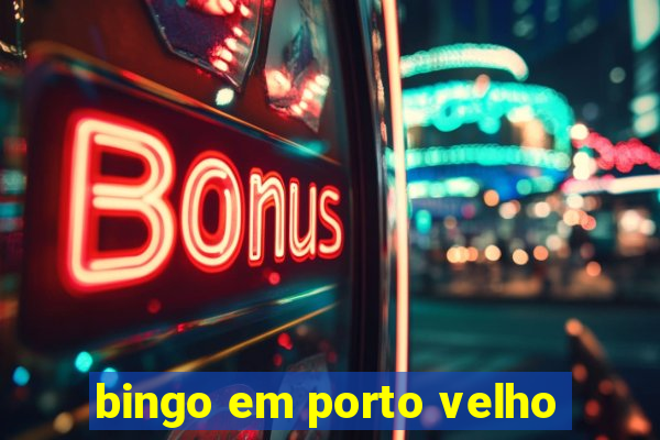 bingo em porto velho