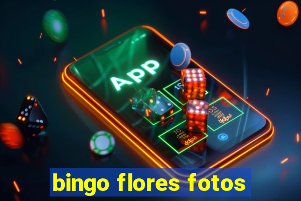 bingo flores fotos