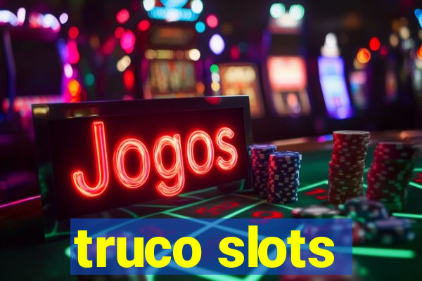 truco slots