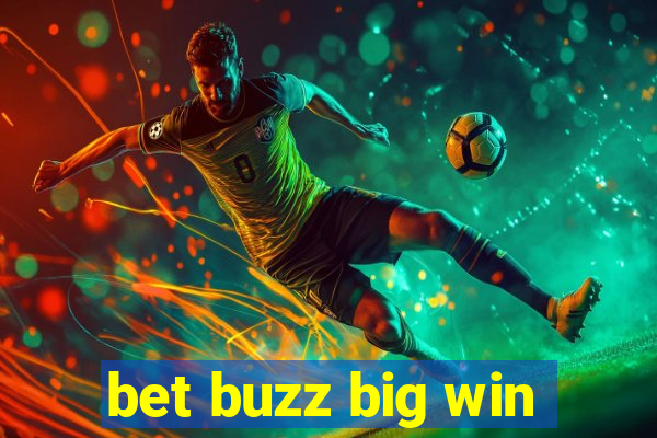 bet buzz big win