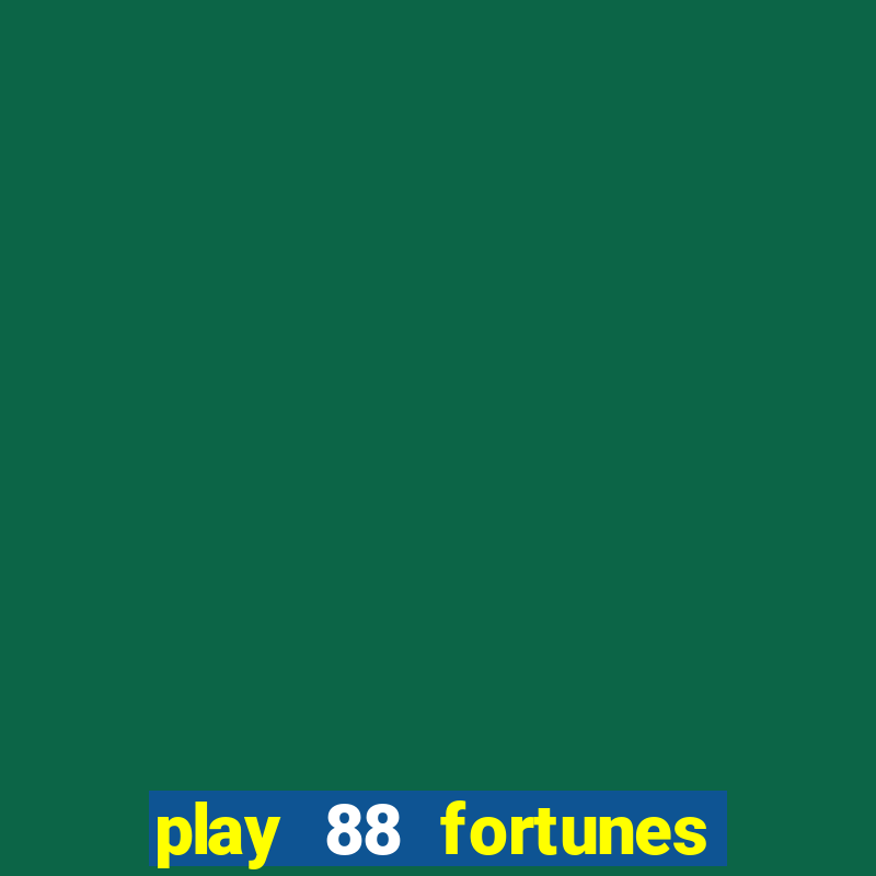 play 88 fortunes slot free game