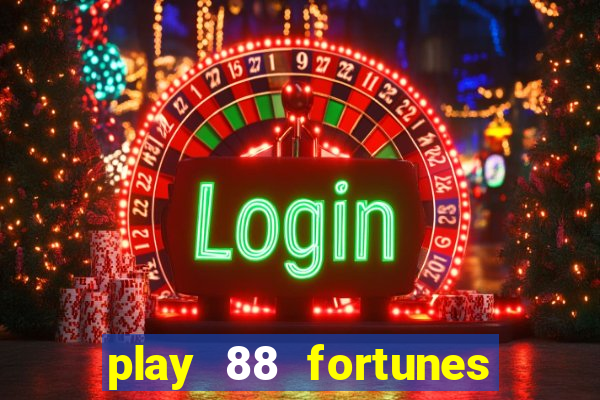 play 88 fortunes slot free game