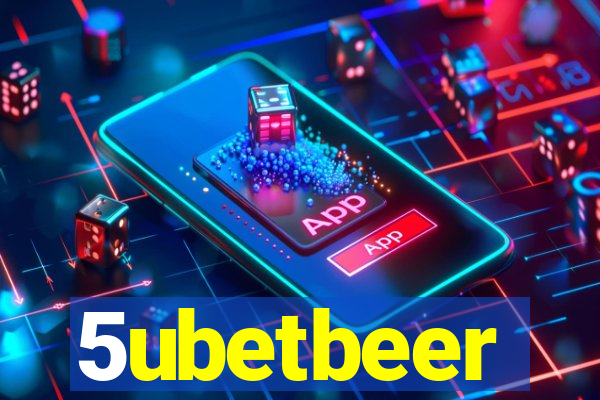 5ubetbeer