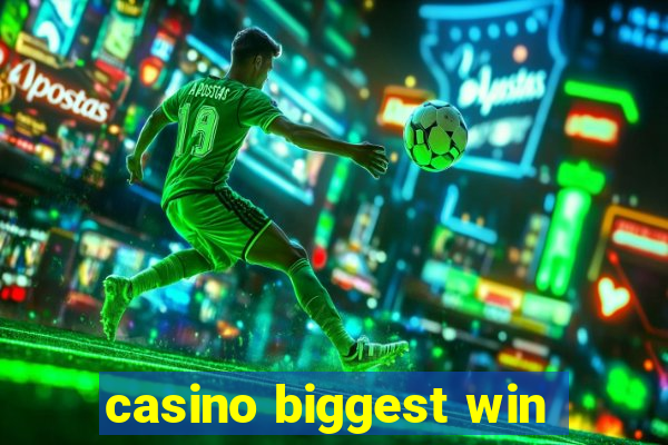 casino biggest win