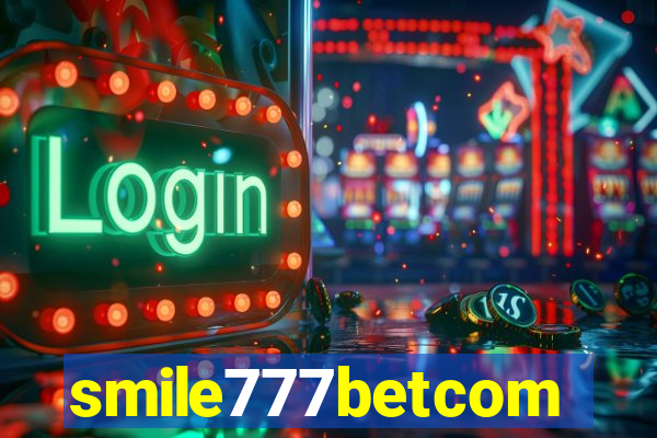 smile777betcom