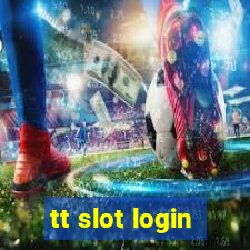 tt slot login