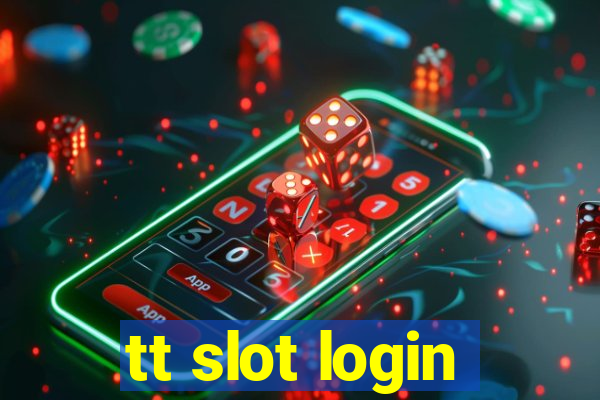 tt slot login