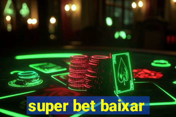 super bet baixar