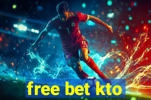 free bet kto