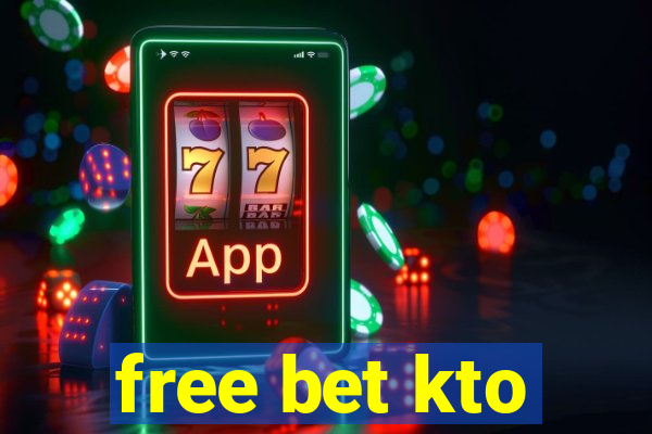 free bet kto