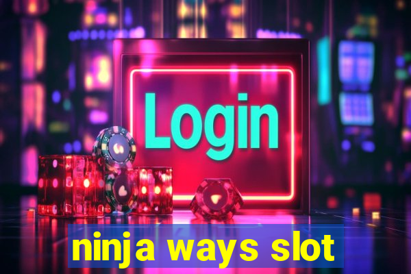 ninja ways slot