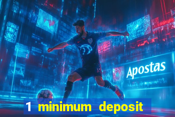 1 minimum deposit casino australia 2018