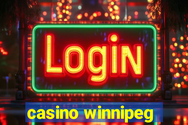 casino winnipeg