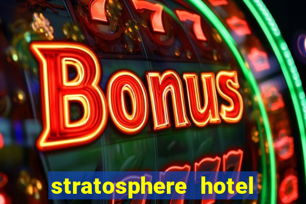 stratosphere hotel casino tower