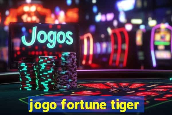 jogo fortune tiger