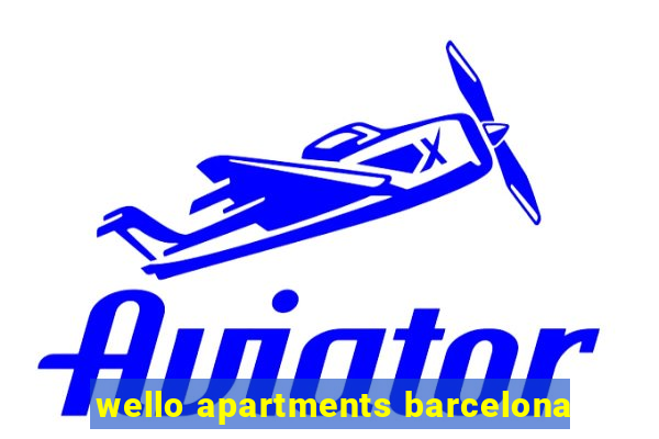 wello apartments barcelona