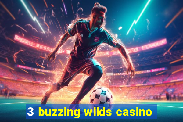 3 buzzing wilds casino