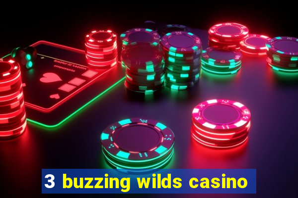 3 buzzing wilds casino