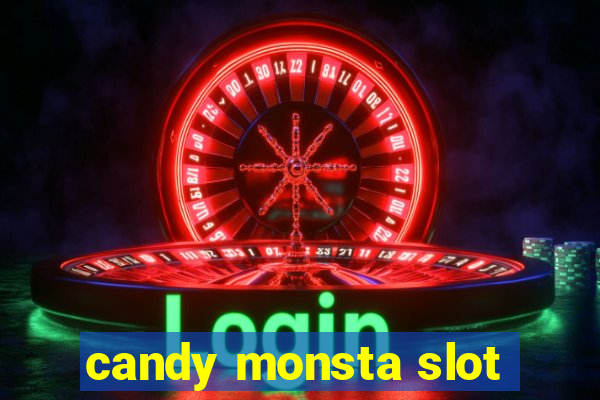 candy monsta slot