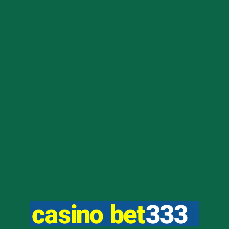 casino bet333