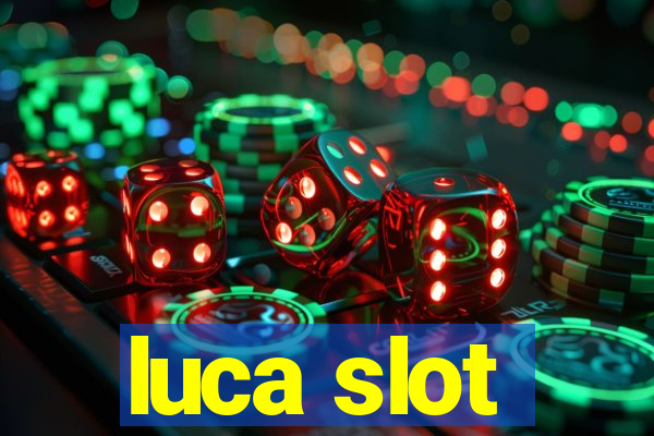 luca slot