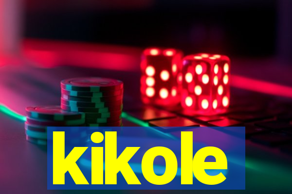 kikole