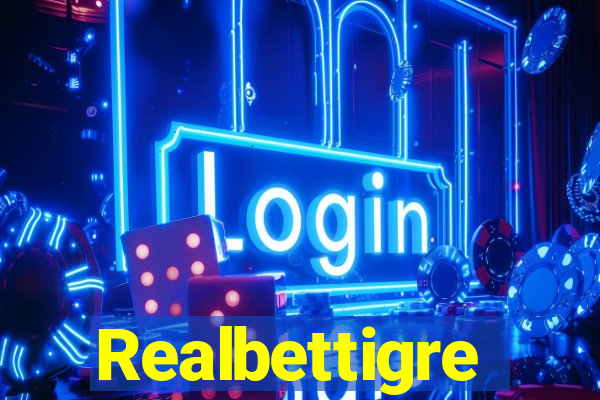 Realbettigre