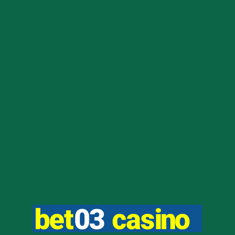 bet03 casino