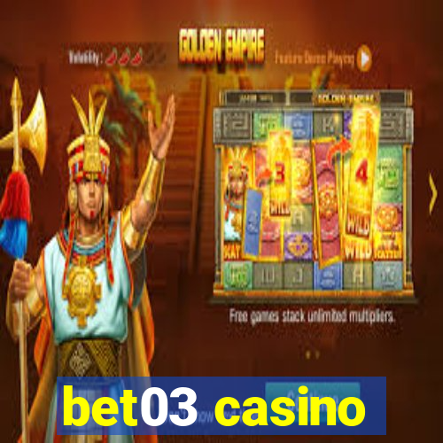 bet03 casino