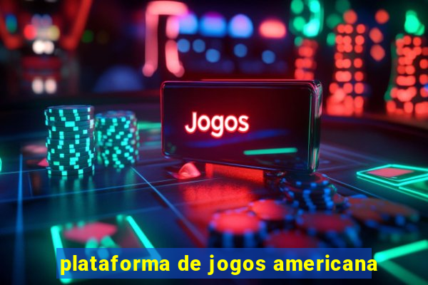 plataforma de jogos americana