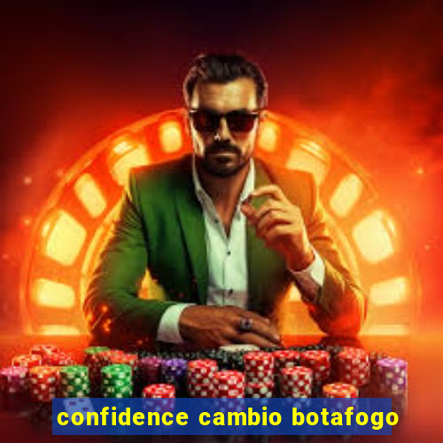 confidence cambio botafogo